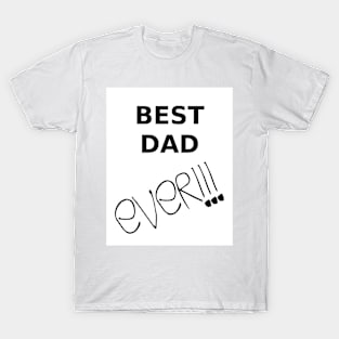 Best Dad Ever - Black Letters T-Shirt